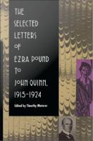 The selected letters of Ezra Pound to John Quinn, 1915-1924