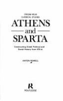 Athens and Sparta : constructing Greek political and social history from 478 BC /