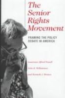 The senior rights movement : framing the policy debate in America /