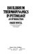 Equilibrium thermodynamics in petrology : an introduction /