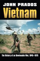 Vietnam : the history of an unwinnable war, 1945-1975 /