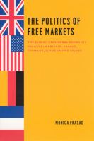 The politics of free markets : the rise of neoliberal economic policies in Britain, France, Germany, and the United States /