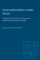 Internationalism under Strain : the North-South Policies of Canada, the Netherlands, Norway, and Sweden.