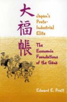 Japan's protoindustrial elite : the economic foundations of the gōnō /