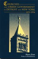 Churches and urban government in Detroit and New York, 1895-1994 /