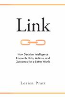 Link how decision intelligence connects data, actions, and outcomes for a better world /