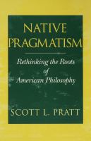Native pragmatism : rethinking the roots of American philosophy /