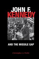 John F. Kennedy and the missile gap /