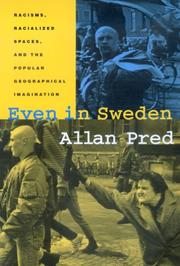 Even in Sweden : racisms, racialized spaces, and the popular geographical imagination /