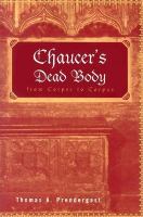 Chaucer's Dead Body : From Corpse to Corpus.