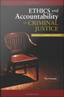 Ethics and accountability in criminal justice towards a universal standard /