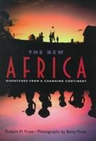The new Africa : dispatches from a changing continent /