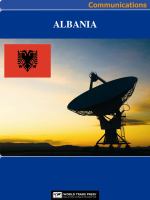 Albania Media, Internet & Telecommunications Complete Profile : This All-Inclusive Profile Includes All Three of Our Communications Reports.