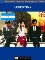 Argentina Women in Culture, Business & Travel : A Profile of Argentinian Women in the Fabric of Society.