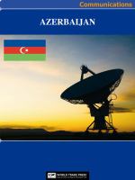 Azerbaijan Media, Internet & Telecommunications Complete Profile : This All-Inclusive Profile Includes All Three of Our Communications Reports.