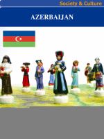 Azerbaijan Society & Culture Complete Report : An All-Inclusive Profile Combining All of Our Society and Culture Reports.