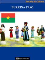 Burkina Faso Society & Culture Complete Report : An All-Inclusive Profile Combining All of Our Society and Culture Reports.