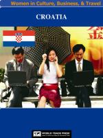 Croatia Women in Culture, Business & Travel : A Profile of Croat Women in the Fabric of Society.