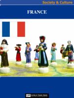 France Society & Culture Complete Report : An All-Inclusive Profile Combining All of Our Society and Culture Reports.