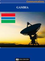 Gambia, The Media, Internet & Telecommunications Complete Profile : This All-Inclusive Profile Includes All Three of Our Communications Reports.