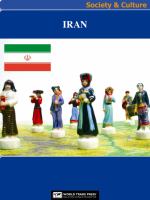 Iran Society & Culture Complete Report : An All-Inclusive Profile Combining All of Our Society and Culture Reports.