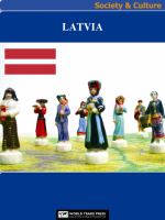 Latvia Society & Culture Complete Report : An All-Inclusive Profile Combining All of Our Society and Culture Reports.