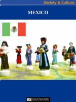 Mexico Society & Culture Complete Report : An All-Inclusive Profile Combining All of Our Society and Culture Reports.