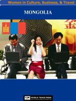 Mongolia Women in Culture, Business & Travel : A Profile of Mongolian Women in the Fabric of Society.