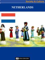 Netherlands Society & Culture Complete Report : An All-Inclusive Profile Combining All of Our Society and Culture Reports.