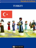 Turkey Society & Culture Complete Report : An All-Inclusive Profile Combining All of Our Society and Culture Reports.