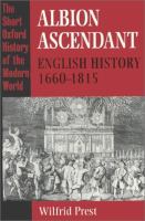 Albion ascendant : English history, 1660-1815 /