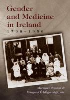 Gender and Medicine in Ireland : 1700-1950.