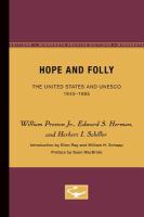 Hope & folly : the United States and Unesco, 1945-1985 /