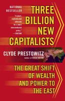 Three billion new capitalists the great shift of wealth and power to the East /