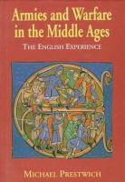 Armies and warfare in the Middle Ages : the English experience /