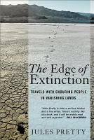 The edge of extinction : travels with enduring people in vanishing lands /