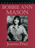 Understanding Bobbie Ann Mason /
