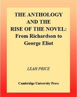 The anthology and the rise of the novel from Richardson to George Eliot /