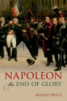 Napoleon the end of glory /