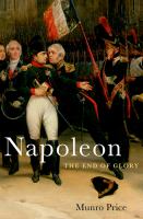 Napoleon the end of glory /