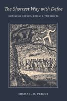 The shortest way with Defoe : Robinson Crusoe, deism, and the novel /