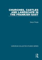 Churches, castles and landscape in the Frankish East /