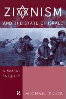 Zionism and the state of Israel : a moral inquiry /