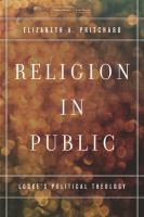 Religion in Public : Locke's Political Theology.