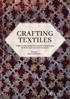 Crafting Textiles : Tablet Weaving, Sprang, Lace and Other Techniques from the Bronze Age to the Early 17th Century.