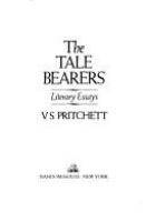 The tale bearers : literary essays /