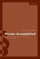 Mission accomplished on founding constitutional adjudication in Central Europe /