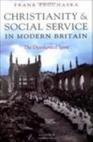 Christianity and Social Service in Modern Britain : The Disinherited Spirit.