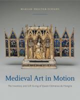 Medieval art in motion : the inventory and gift giving of Queen Clémence de Hongrie /