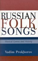 Russian folk songs : musical genres and history /